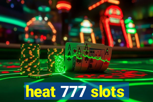 heat 777 slots